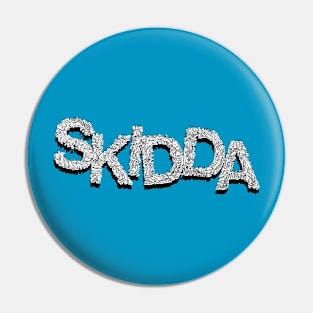 SKIDDAISM Pin