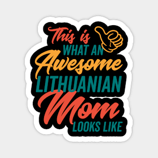 Awesome Lithuanian Mom looks like Magnet