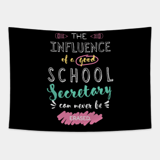 School Secretary Appreciation Gifts - The influence can never be erased Tapestry