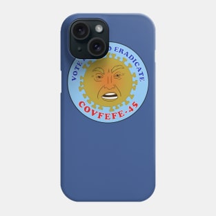 Vote Blue to Eradicate COVFEFE-45 Phone Case