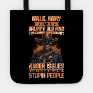 Skull I Am A Grumpy Man I Was Born In February I Have Anger Issues Funny Tote