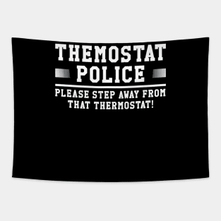 Thermostat Police Step Away Dad Gift Joke Tapestry