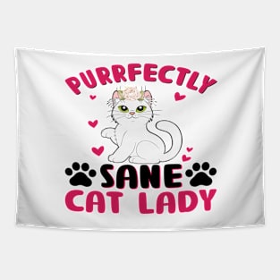 Sane Cat Lady Purrfectly Adorable & Feline-Obsessed Tapestry