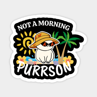 Not A Morning Purrson Funny Cat Pun Magnet