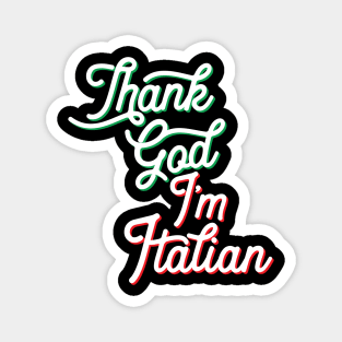 Italian Pride - Thank God Italian Magnet