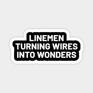 Linemen Turning Wires into Wonders Magnet