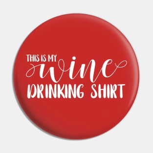 This Is My Wine Drinking Shirt Pin