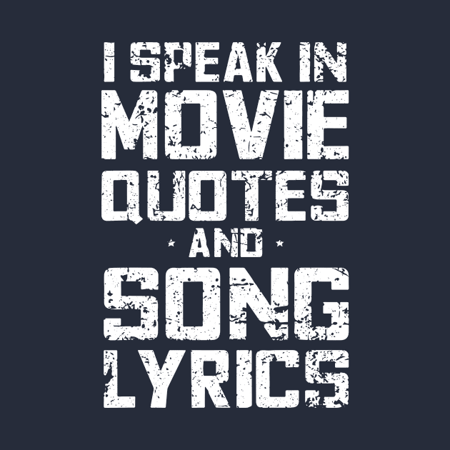 Lover Sarcasm I Speak In Movie Quotes Song Lyrics And Sarcasm by ArchmalDesign