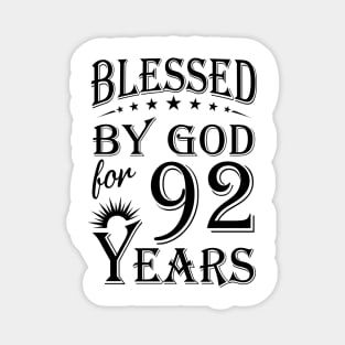 Blessed By God For 92 Years Magnet