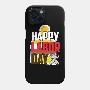 Happy Labor Day Funny Phone Case