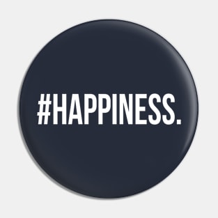 #Happiness Pin