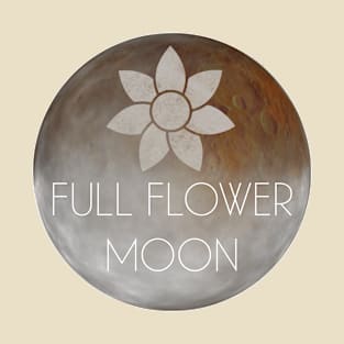 Full Flower Moon, Fullmoon In May - Full Moon Tonight T-Shirt