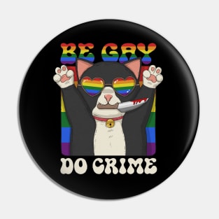 Be Gay Do Crime Pin