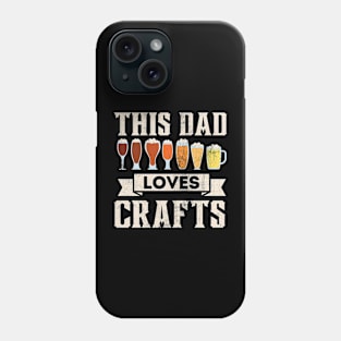 This Dad Loves Crafts Beer Lover Funny Father's Day Drink Phone Case