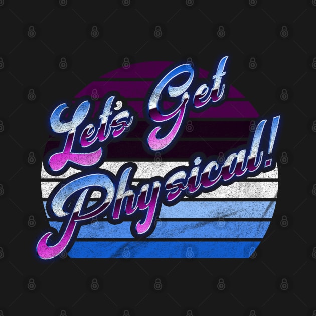 Lets Get Physical 80s by karutees