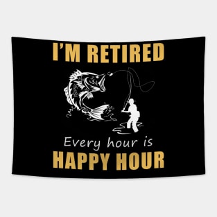 Reel in the Joy of Retirement! Fishing Tee Shirt Hoodie - I'm Retired, Every Hour is Happy Hour! Tapestry