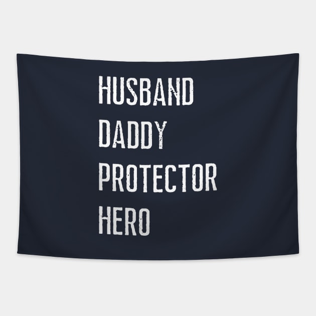 Husband Daddy Protector Hero Dad Tapestry by Hello Sunshine