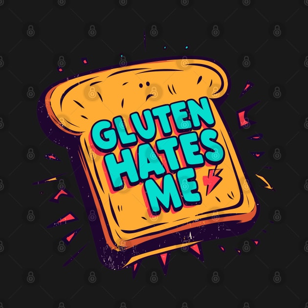 Funny Gluten Hates Me by TomFrontierArt