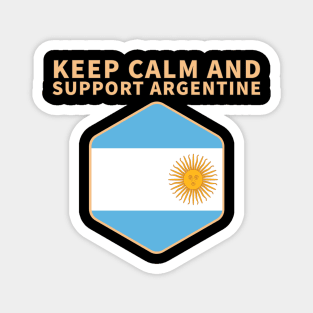 keep calm and support argentine Magnet