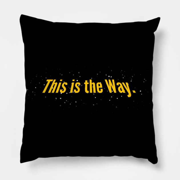 This is the Way Crawl Pillow by LazyDayGalaxy