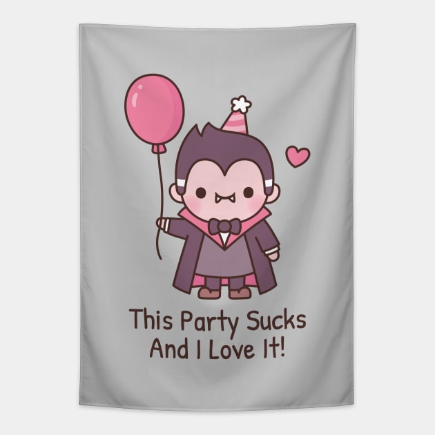 Funny Cute Vampire This Party Sucks And I Love It Tapestry by rustydoodle