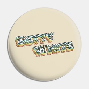 Betty White Retro Typography Faded Style Pin