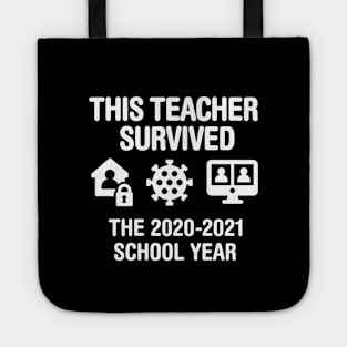 This teacher survived the 2020 2021 school year teacher gift idea Tote