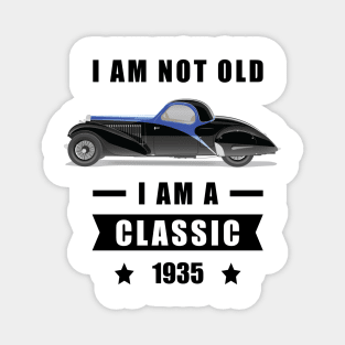 I am not Old, I am a Classic - Funny Car Quote Magnet