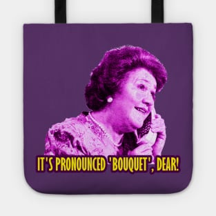 Hyacinth Bucket It's Pronounced Bouquet Keeping Up Tote