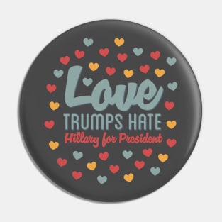 Love Trumps Hate Pin