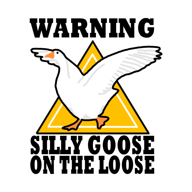 Warning, Silly Goose On The Loose! by Vatar