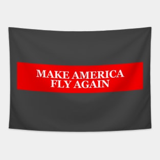 MAKE AMERICA FLY AGAIN Tapestry