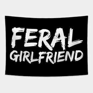 Feral Girlfriend - Funny Neurospicy Neurodivergent Gift Tapestry