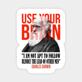 Use your brain - Charles Darwin Magnet