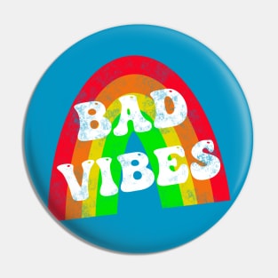 Bad Vibes Pin