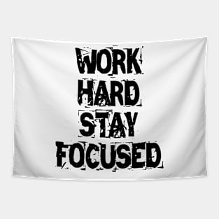 Work Hard Stay Focused Tapestry