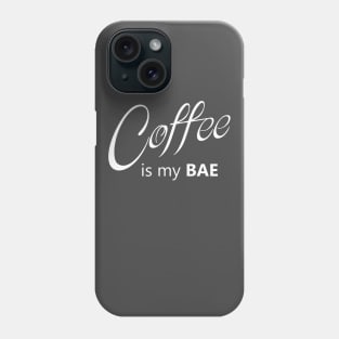 Coffee Is My BAE Phone Case