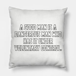 A good man... Pillow