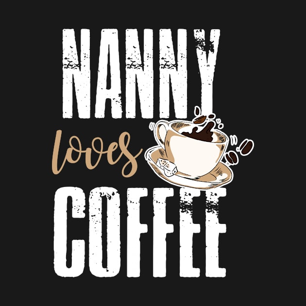 Nanny Loves Coffee by finchandrewf