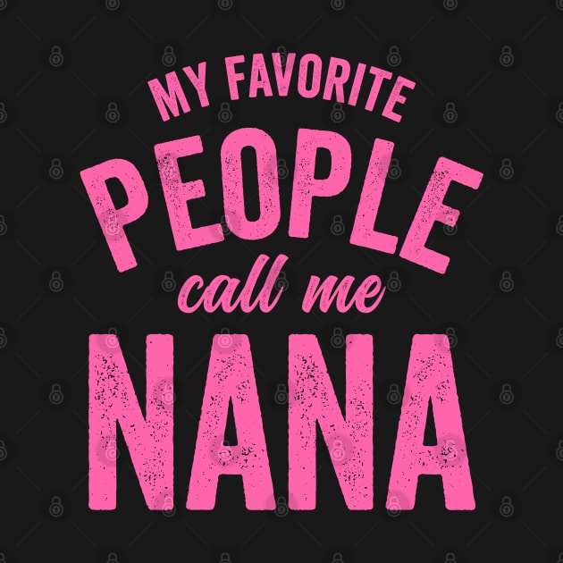 My Favorite People Call Me Nana-Pink by RichyTor