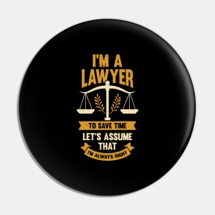 I'm A Lawyer Attorney Advocate Gift Pin