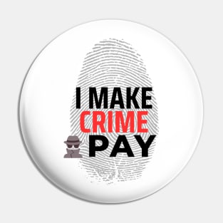 I make Crime pay - author, writer blogger Pin