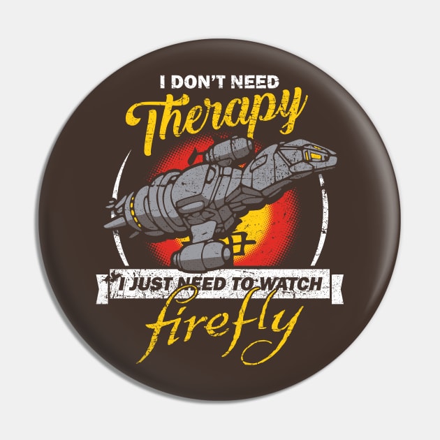 Firefly Therapy Pin by bigdamnbrowncoats