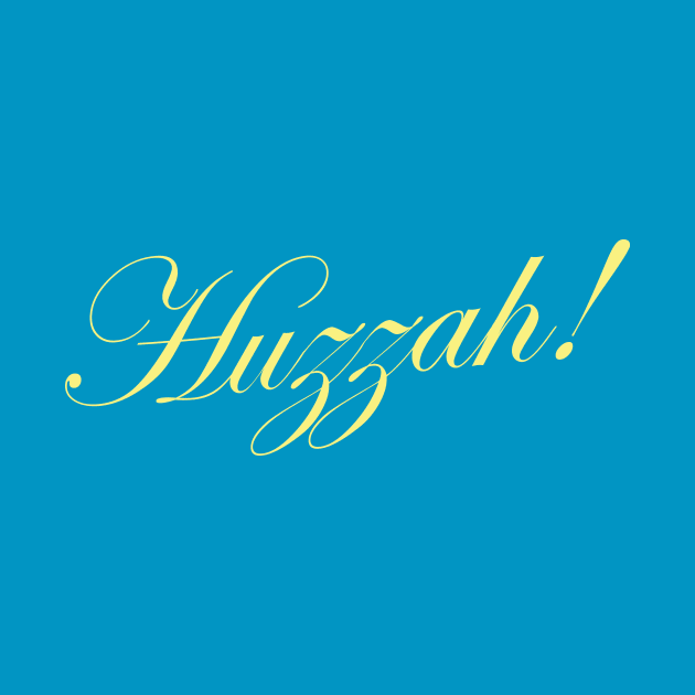 Huzzah! - The Great by chrisayerscreative