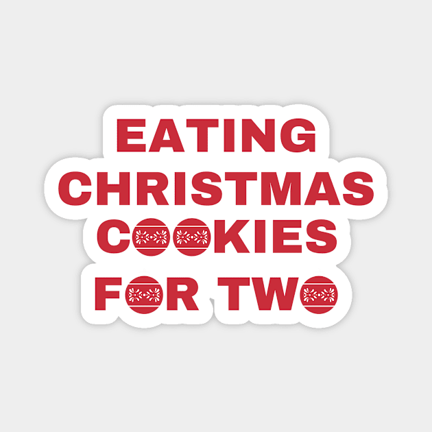 Eating Christmas Cookies For Two Magnet by Designed By Poetry