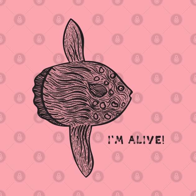 Common Mola or Ocean Sunfish - I'm Alive! - save our oceans design by Green Paladin