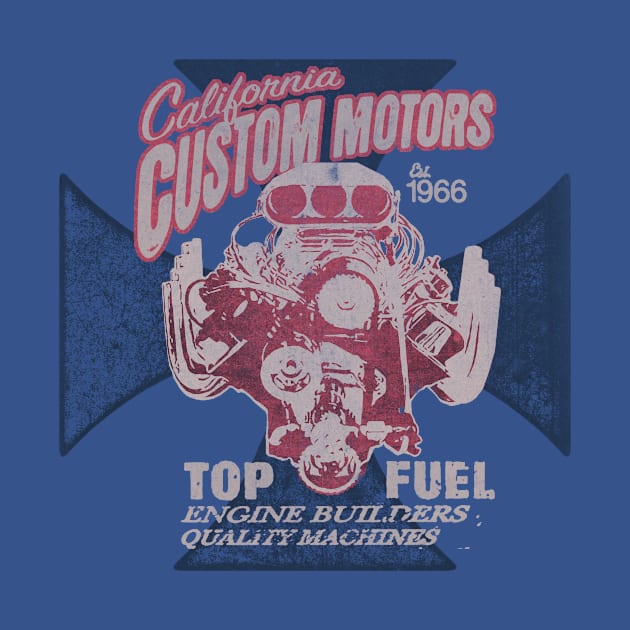 CALIFORNIA CUSTOM MOTORS by teepublickalt69