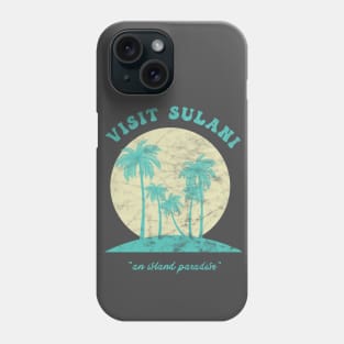 Visit Sulani, An Island Paradise Phone Case