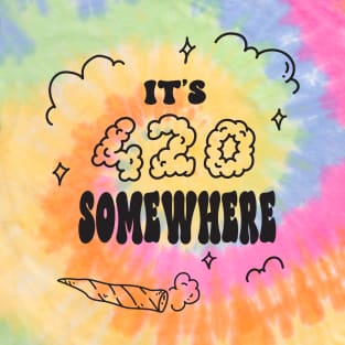 It's 420 Somewhere (black print) T-Shirt