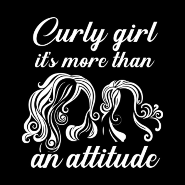 Curly Curls Hairstyle Quotes Gift I Curled Hair - Curly ...